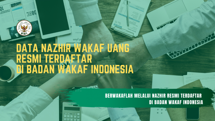 DATA NAZHIR WAKAF UANG-TERDAFTAR-DI-BADAN-WAKAF-INDONESIA-740x416